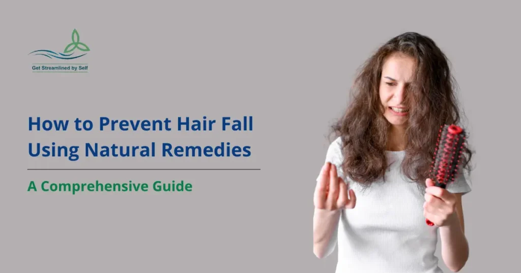 A Complete Guide to Prevent Hair Fall Naturally by Infuse Your Life