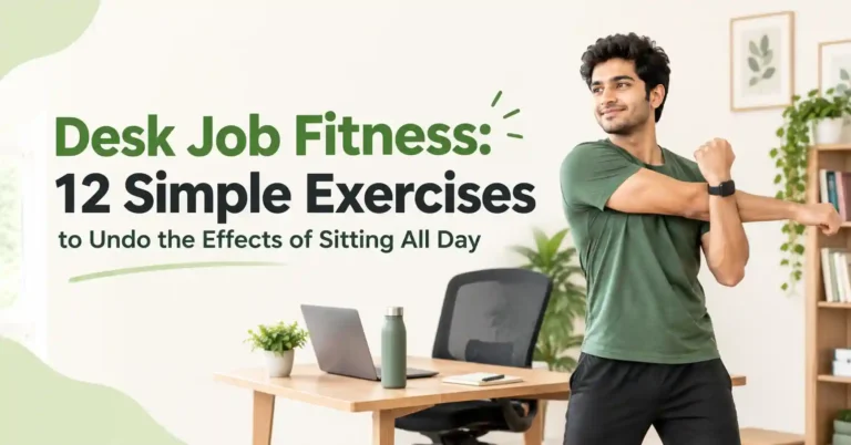 Desk job fitness with 12 simple exercises to reduce the effects of sitting all day
